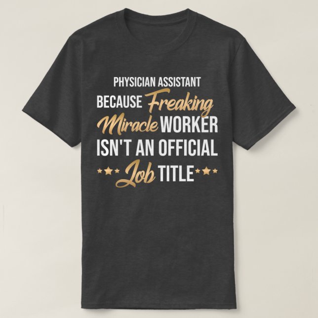 Camiseta Hilarious Present Idea for Every Physician Assista (Diseño del anverso)