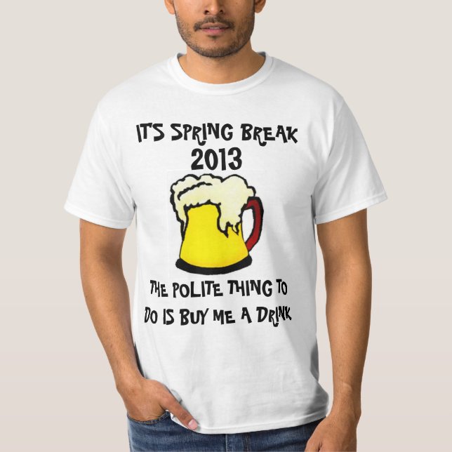 Camiseta Hilarious Spring Break Beber Shirt (Anverso)