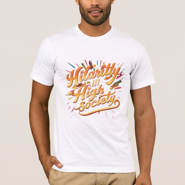 Camiseta Hilarittyin high society (Anverso)