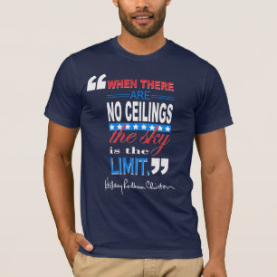 Camiseta Hillary Clinton "cuando no hay cita de techos"