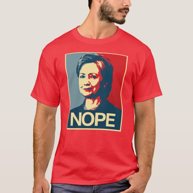Camiseta Hillary Clinton Nope - poster - - Anti-Hillary - (Anverso)