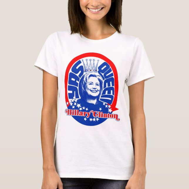 Camiseta Hillary Clinton Yas Queen Shirt Color (Anverso)