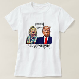Camiseta Hillary dice que encerrar a Trump a Schadenfreude