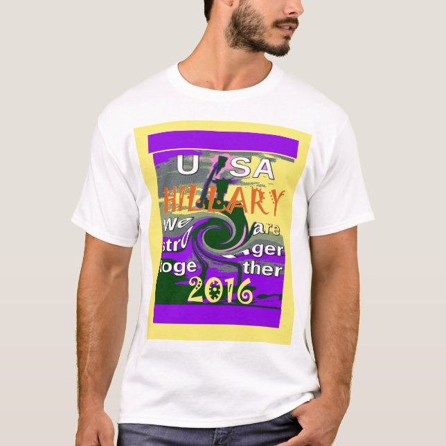 Camiseta Hillary por el presidente de EE.UU. Estamos unidos (Anverso)