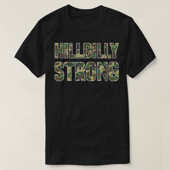 Camiseta Hillbilly Strong Redneck T (Diseño del anverso)