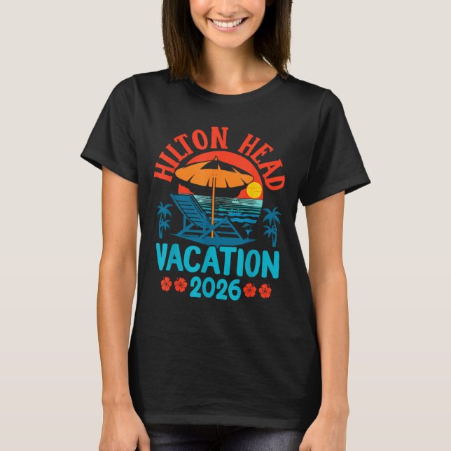 Camiseta Hilton Head South Carolina 2026 Family Vacation Be (Anverso)