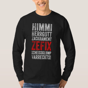 Camiseta Himmi Herrgod Zackrament Zefix Schissglump Varreck