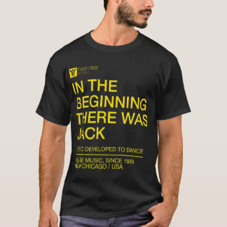 Camiseta Himno de la música house al principio estaba Jack.