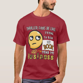 Camiseta Hinchas de Thriller tratan de leer mi libro Unisex