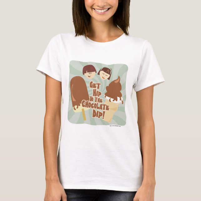 Camiseta Hip Chocolate Dip Cute Personalizado eslogan Crema (Anverso)
