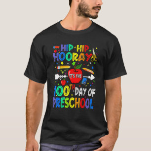 Camiseta Hip Hip Hooray es el 100 día del té preescolar