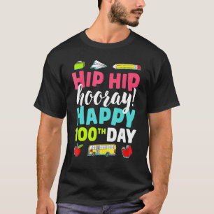Camiseta Hip Hip Hooray Feliz 100° día de profesores escola