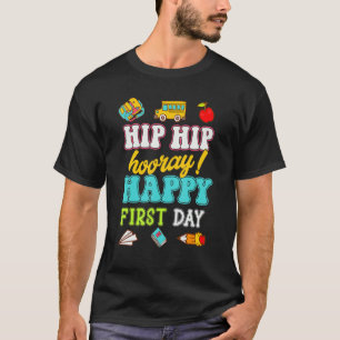 Camiseta Hip Hip Hooray Feliz primer día de escuela