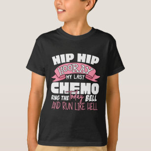 Camiseta Hip Hip Hurra Última Celebración de Quimioterapia