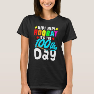 Camiseta Hip Hooray: 100º Día De Maestros Escolares Estudia