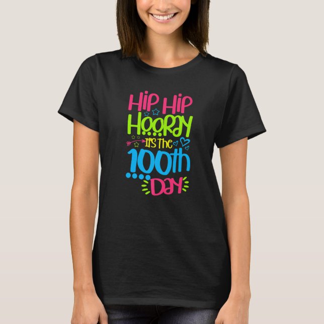 Camiseta Hip Hooray It's The 100th Day Of School Happy 100  (Anverso)