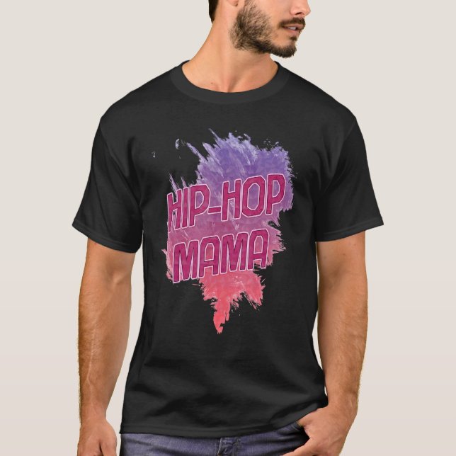 Camiseta Hip Hop Mama Humor Sarcástico (Anverso)