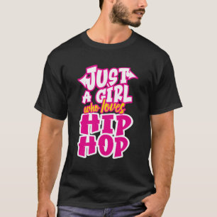 Camiseta Hip Hop Music Just a Street Dancer B-