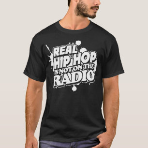 Camiseta Hip Hop real no está en la radio