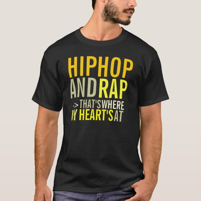 Camiseta Hip Hop y rap --> está en donde que mi corazón (Anverso)
