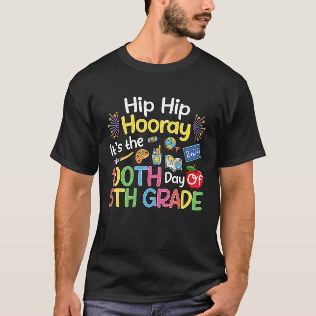 Camiseta Hiphip Hooray 100th Day Of 5th Grade Teacher Stude (Anverso)