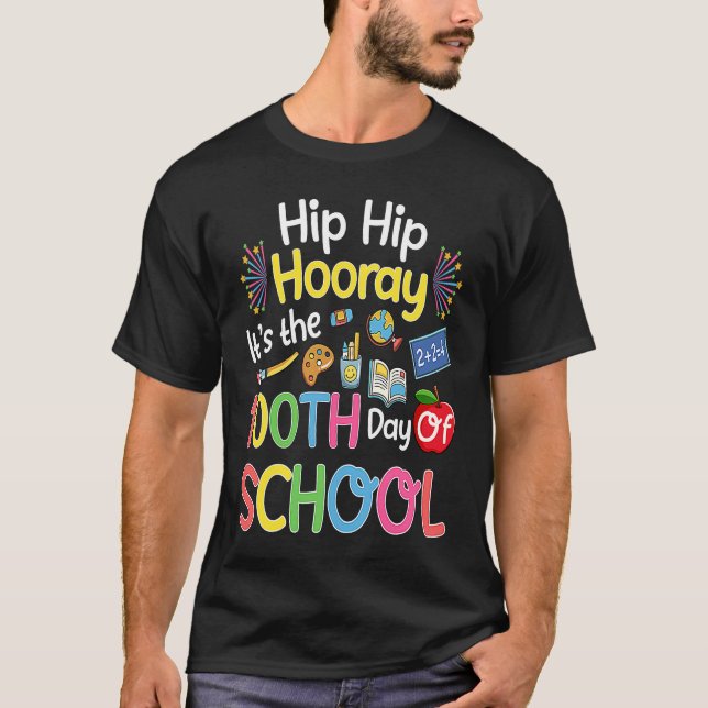 Camiseta Hiphip Hooray 100th Day Of School Teacher Students (Anverso)