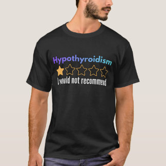 Camiseta Hipotiroidismo No lo Recomendaría Regalo Guerrero