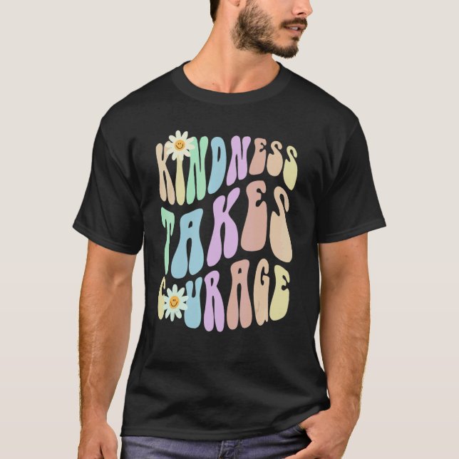 Camiseta Hippie KINDNESS TAKES COURAGE Retro Stop Bullying  (Anverso)