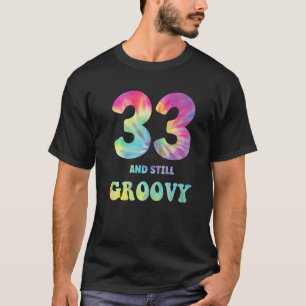 Camiseta Hippie Tie Dye 333 Y Todavía Groovy 33 cumpleaños