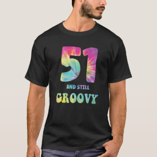 Camiseta Hippie Tie Dye 51 Y Aún Groovy 51º Cumpleaños 6