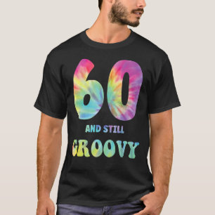 Camiseta Hippie Tie Dye 60 Y Todavía Groovy 60 cumpleaños 6