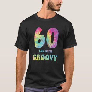 Camiseta Hippie Tie Dye 60 Y Todavía Groovy 60 cumpleaños 6