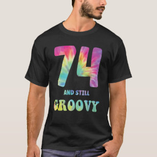 Camiseta Hippie Tie Dye 74 Y Aún Groovy 74 cumpleaños 6