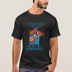 Camiseta Hippies viejos no mueren - abuelos locos