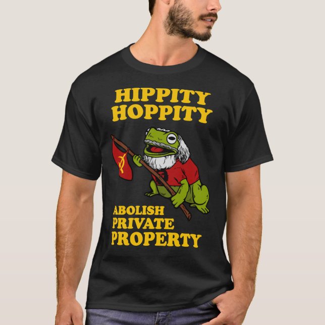 Camiseta Hippity Hoppity Abolió la Propiedad Privada Esenci (Anverso)