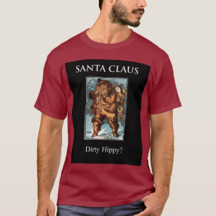 Camiseta ¿Hippy sucio de PAPÁ NOEL…?!!!? ¿qué?