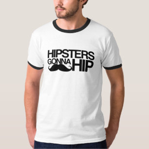 Camiseta Hipsters Gonna Hip Stache