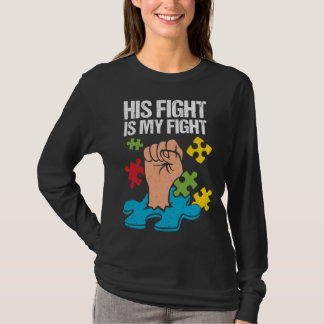 Camiseta His Fight Is My Fight Autism Awareness Family Supp