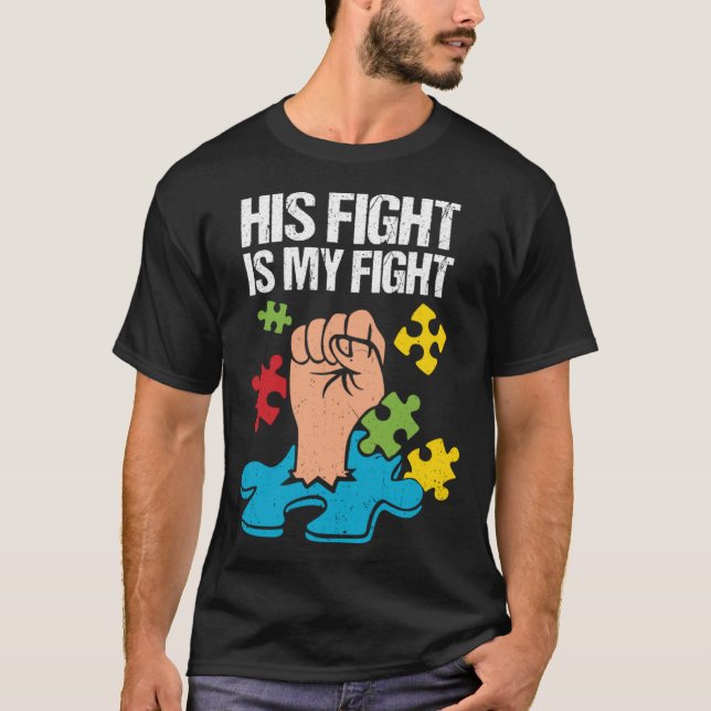 Camiseta His Fight Is My Fight Autism Awareness Family Supp (Anverso)