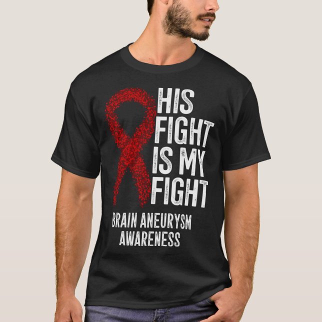 Camiseta His Fight Is My Fight Brain Aneurysm Awareness (Anverso)