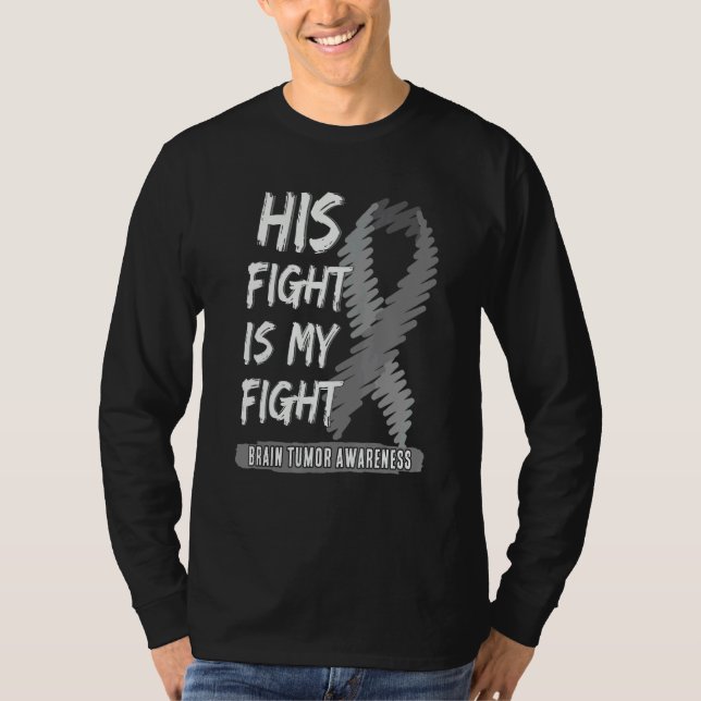 Camiseta His Fight Is My Fight Brain Tumor Awareness Gray R (Anverso)