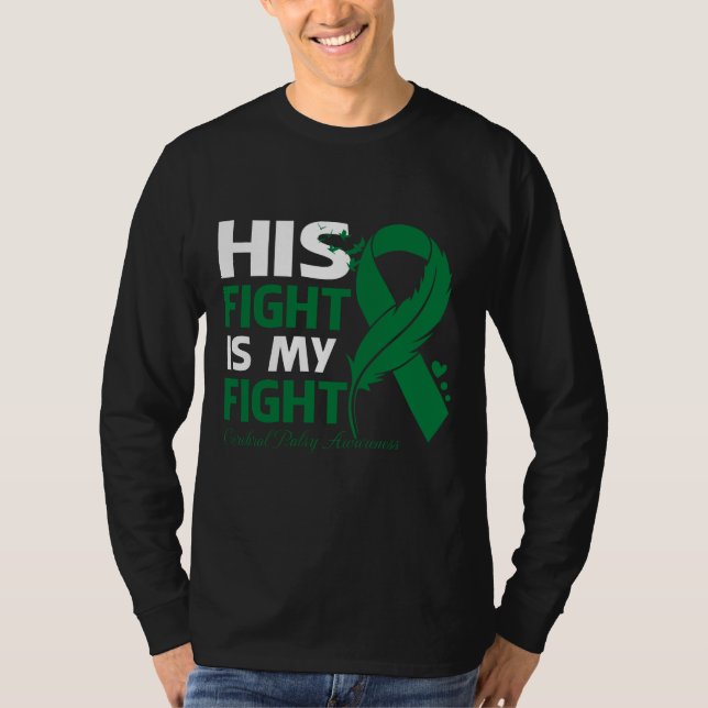 Camiseta His Fight Is My Fight CEREBRAL PALSY AWARENESS Fea (Anverso)