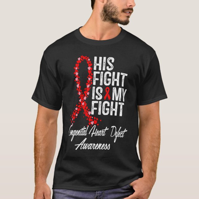 Camiseta His Fight is My Fight CHD Congenital Heart Defect  (Anverso)