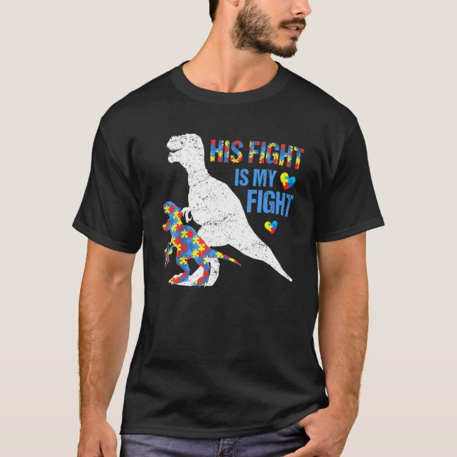 Camiseta His Fight Is My Fight Dinosaur T Rex Puzzle Autism (Anverso)