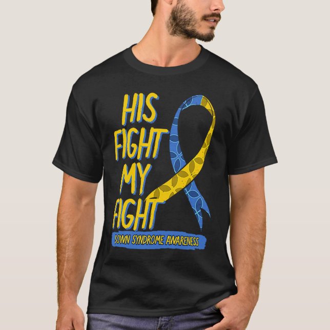 Camiseta His Fight Is My Fight Down Syndrome Blue And Yello (Anverso)