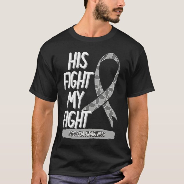 Camiseta His Fight Is My Fight Dyslexia Silver Visually Imp (Anverso)