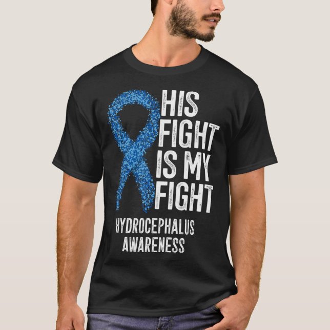 Camiseta His Fight Is My Fight Hydrocephalus Awareness (Anverso)