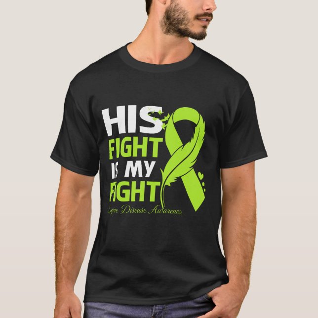 Camiseta His Fight Is My Fight LYME DISEASE AWARENESS Feath (Anverso)