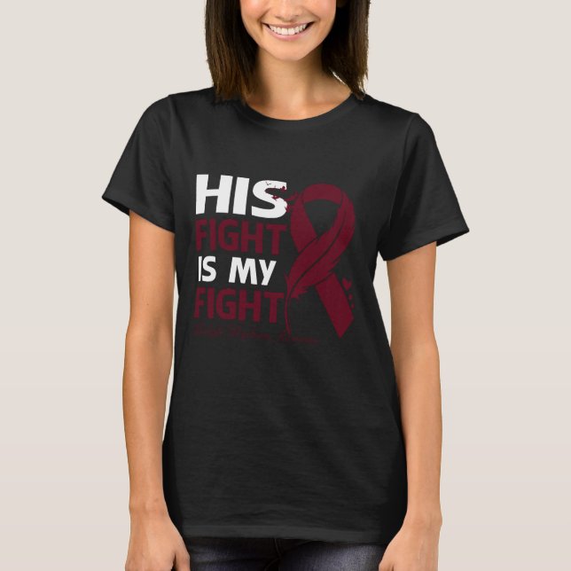 Camiseta His Fight Is My Fight MULTIPLE MYELOMA AWARENESS F (Anverso)
