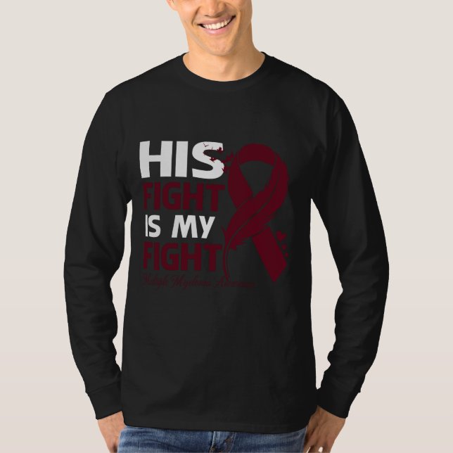 Camiseta His Fight Is My Fight MULTIPLE MYELOMA AWARENESS F (Anverso)